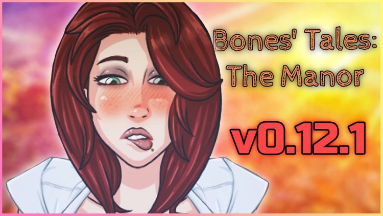 Bones'Tales: The Manor