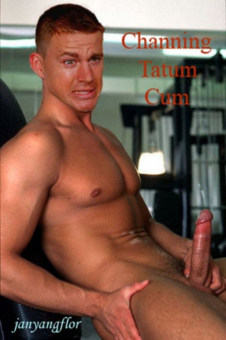 Chening tatum naked without panties