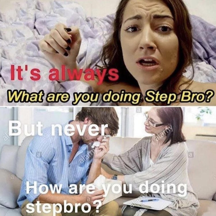 What Are You Doing Step Bro